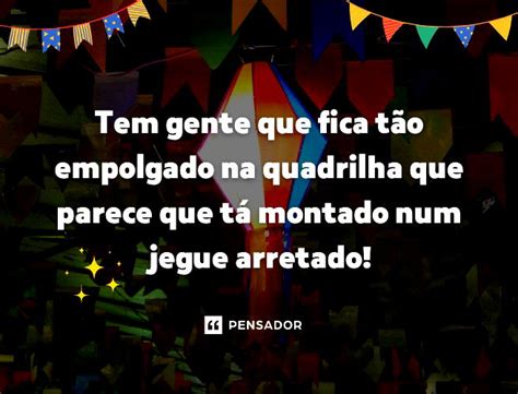 61 frases de festa junina para animar a quadrilha 🎉 - Pensador
