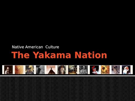 (PPTX) The Yakama Tribe - DOKUMEN.TIPS