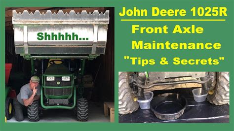 John Deere 1025r Front Axle Maintenance Tips And Secrets Youtube