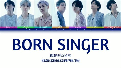 Bts Born Singer Lyrics Color Coded Lyrics Hanromeng Youtube