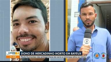 JPB1 Comerciante dono de mercadinho é morto a tiros durante assalto