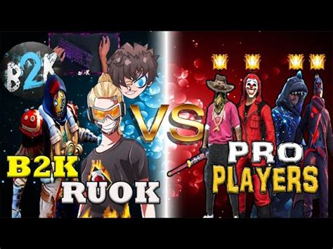 10 B2K RUOK FF VS 4 PRO PLAYERS تجمع الاساطير ضد 4 محترفين