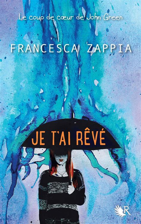 R Ver De Bouquins En Livres Chronique Je T Ai R V Francesca Zappia