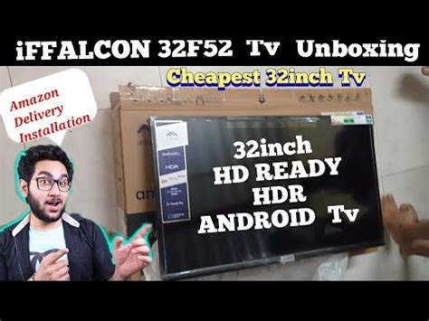iFFALCON 32F52 Review | iFFALCON 32 inch Smart TV Unboxing - YouTube