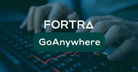 Fortra GoAnywhere CVSS 10 Flaw Exploited as 0-Day a Week Before Public ...