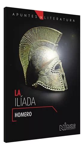 Apuntes De Literatura La Ilíada Obra De Homero MercadoLibre