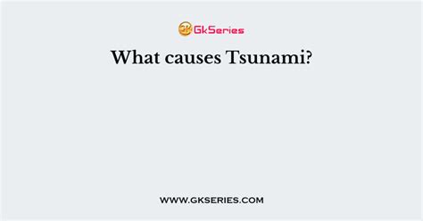 What causes Tsunami?