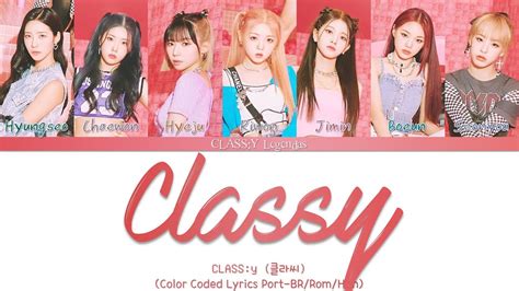 Class Y Classy Lyrics Color Coded Han Rom Port Br Legendado