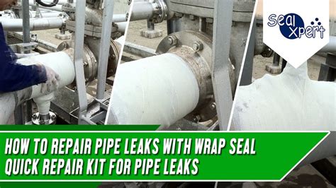 How To Repair Pipe Leaks With Wrap Seal Quick Repair Kit For Pipe Leaks