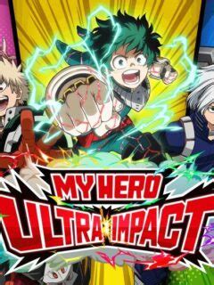 My Hero Ultra Impact Beginners Guide Tips Tricks Strategies To