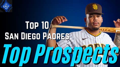 The San Diego Padres Top 10 Prospects The Call Up Youtube