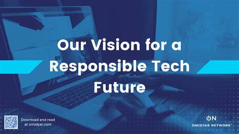 Our Vision For A Responsible Tech Future Omidyar Network