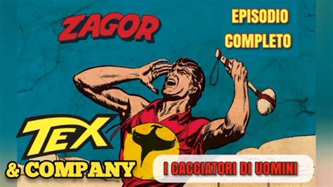 Zagor I Cacciatori Di Uomini Fumetto In Streaming Completo Da Tex