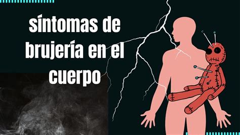 S Ntomas De Brujer A En El Cuerpo Magia Negra Youtube