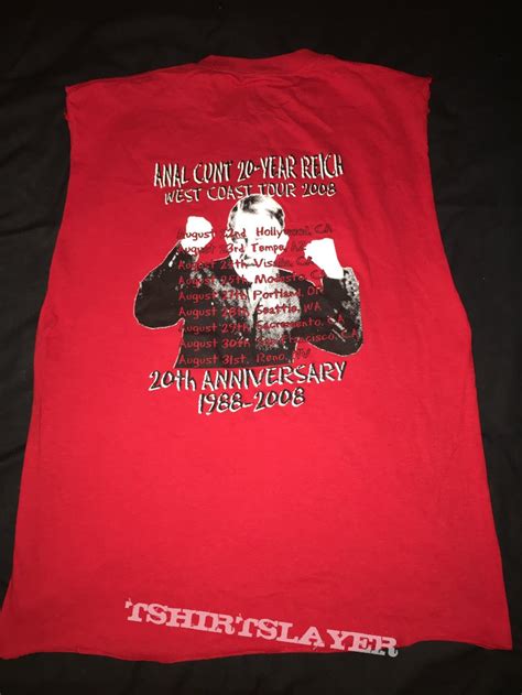 ANAL CUNT 20 Year Reich West Coast Tour Shirt TShirtSlayer TShirt And BattleJacket Gallery