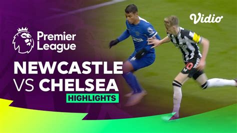 Newcastle vs Chelsea - Highlights | Premier League 23/24 | Vidio