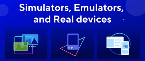 Mobile Emulator Vs Simulator Vs Real Device Testing Differences