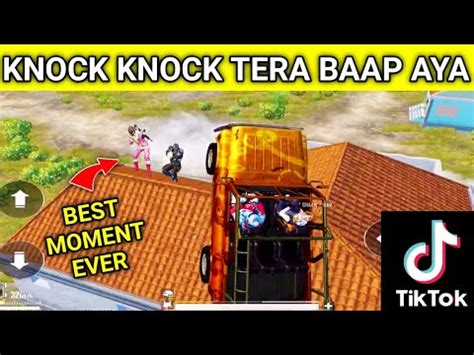 BEST PUBG MOMENT FOR KNOCK KNOCK TERA BAAP AYA PUBG Mobile YouTube