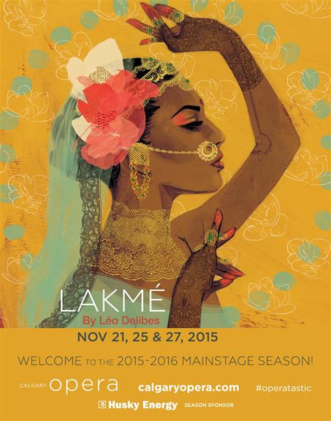 Calgary Opera program - Lakmé by Suggitt Publishers - Issuu