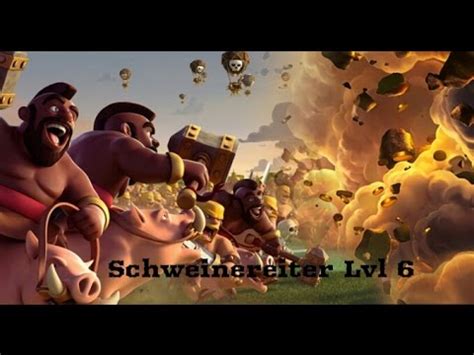 Schweinereiter Lvl 6 Let S Play Clash Of Clans YouTube