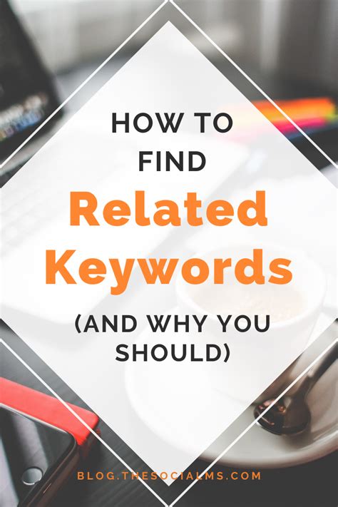 Keyword Research How To Find Related Keywords And Why You Should