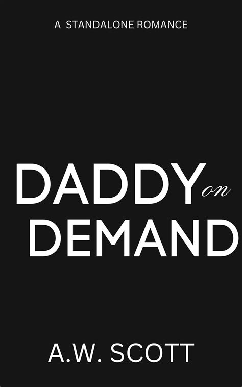 Daddy On Demand By A W Scott Goodreads