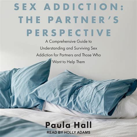 Amazon Sex Addiction The Partner S Perspective A Comprehensive Guide To Understanding And