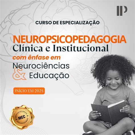 Neuropsicopedagogia Clínica E Institucional - Neuropsicopedagogia Clinica e Institucional com ênfase em Neurociências ...