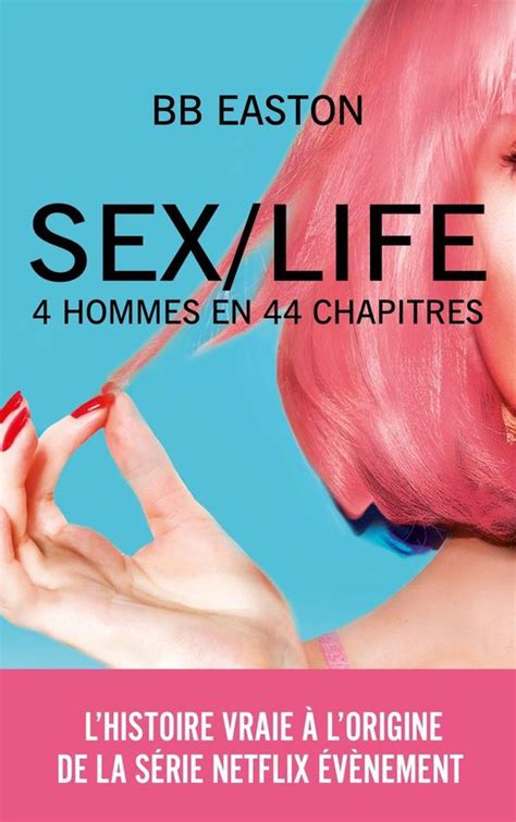 SEX LIFE L histoire vraie à l origine de la série NETFLIX ebook Bb Easton bol