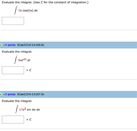 Solved Evaluate The Integral Use C For The Constant Of