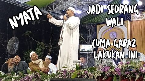 Jadi Waliyullah Gara2 Hal Ini Pengajian Ceramah Lucu Habib Hamid Bin