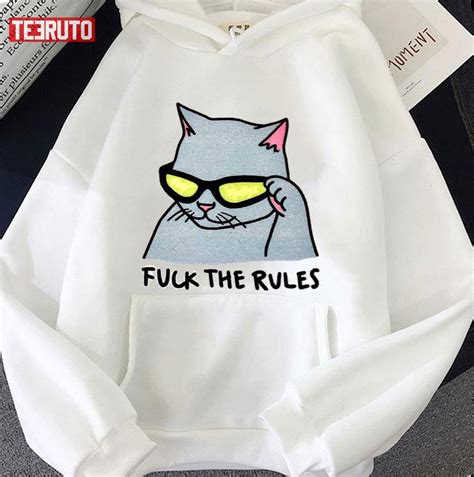 Fuck The Rules Meow Cat Unisex T Shirt Teeruto