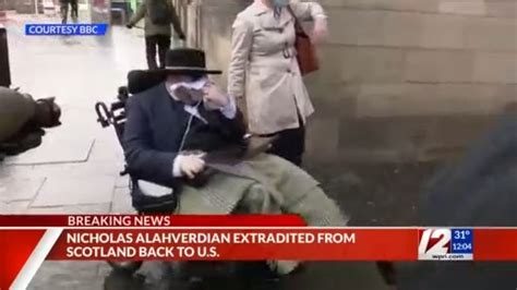 Nicholas Alahverdian Extradited From Scotland