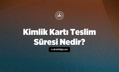 Kimlik Kart Teslim S Resi Nedir