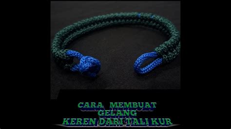 Cara Membuat Gelang Keren Dari Tali Kur 3 Youtube