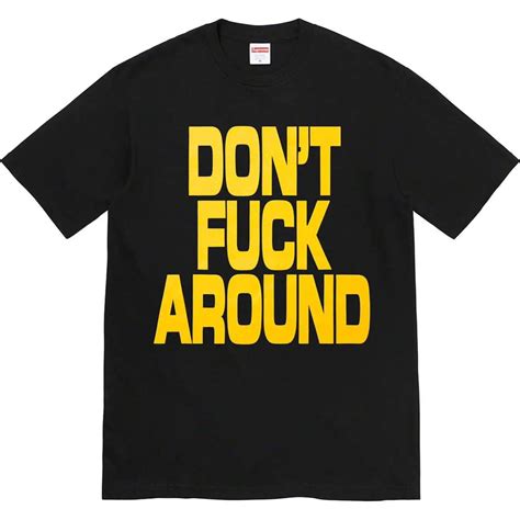 Yahoo オークション 新品 22FW Supreme Don t Fuck Around Tee