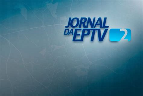 Jornal Da Eptv Edi O Campinas Piracicaba Assista Agora