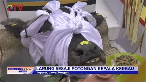 Tradisi Sedekah Laut Larung Sesaji Potongan Kepala Kerbau Di Tengah