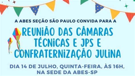 ABES SP promoverá reunião das Câmaras Técnicas e JPS e Confraternização