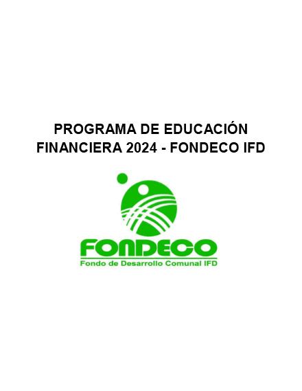 Programa de Educación Financiera 2024 Fondeco IFD