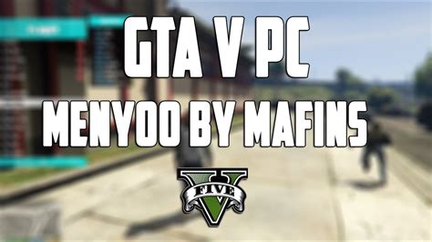 Menyoo PC GTA V Khám phá một thế giới game hoàn toàn mới và đầy kịch