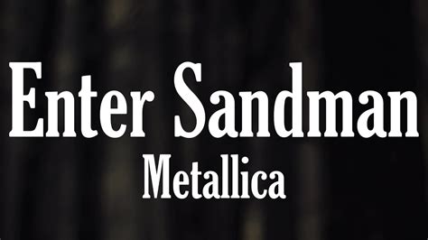 Metallica Enter Sandman Lyrics Youtube