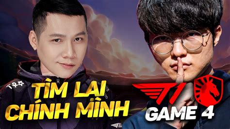 HÃy LÀ ChÍnh MÌnh T1 Vs Tl Game 4 Msi 2024 VÒng PhÂn NhÁnh 1505