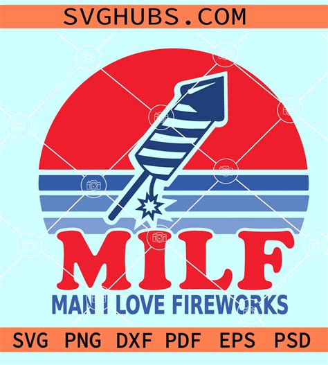 MILF Man I Love Fireworks Svg Th Of July Fireworks SVG