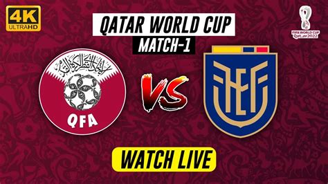 Qatar Vs Ecuador Live Match How To Watch Qatar World Cup Qatar