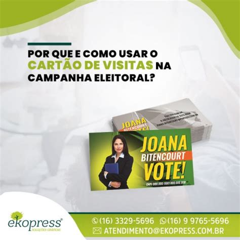 Por Que E Como Usar O Cartão De Visitas Na Campanha Eleitoral Gráfica