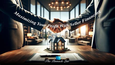 maximizing  profit  seller financing  pinnacle list