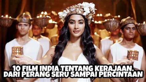 Film Kerajaan India Dari Perang Sampai Percintaan Youtube