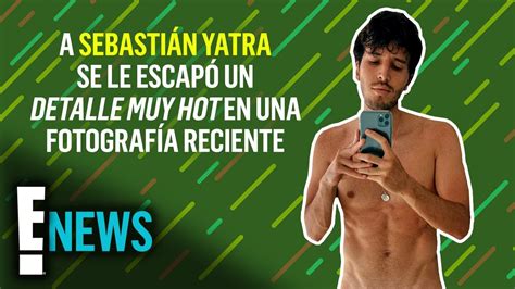 A Sebastián Yatra Se Le Escapó Un Detalle Muy Hot En Una Fotografía