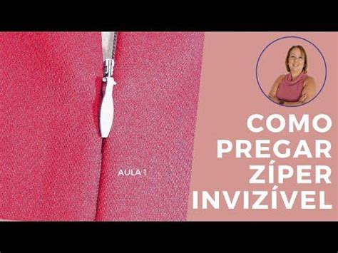 Como pregar Zíper Invisível Vídeo aula Passo a passo 1 de 2 vídeos